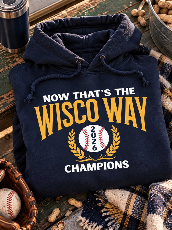 Now That's The Wisco Way - Unisex Hoodie