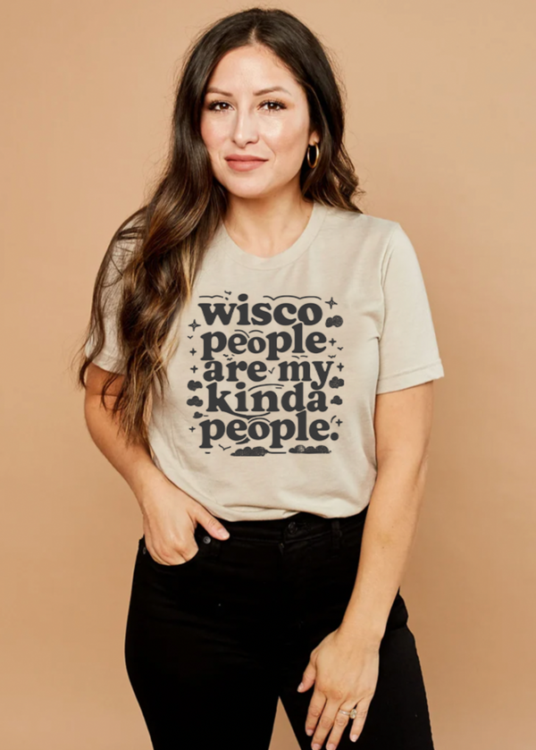 Wisco People Are My Kinda People - Unisex TShirt
