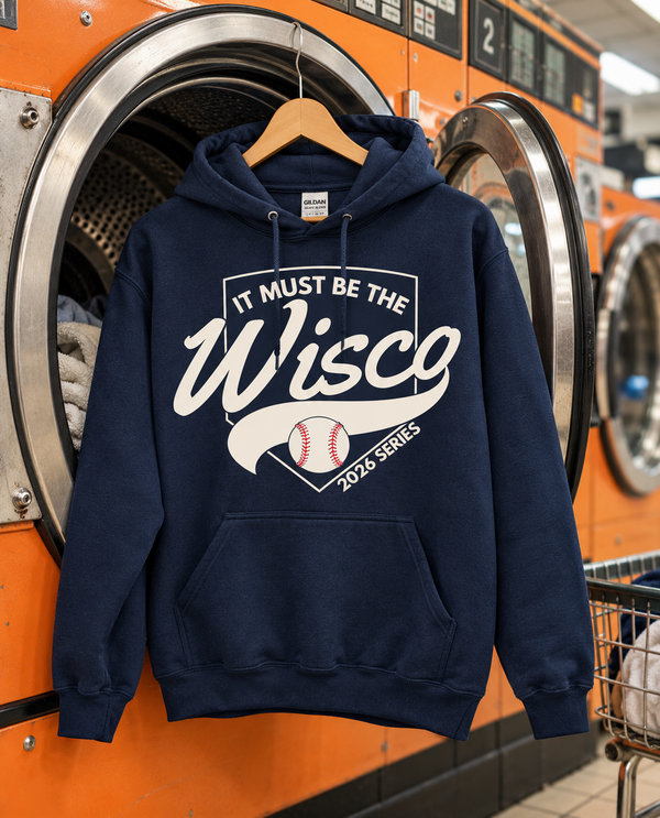 It Must Be The Wisco - Unisex Hoodie